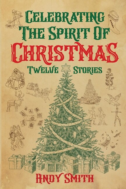 Celebrating the Spirit of Christmas by Andy D Smith, Paperback | Indigo Chapters
