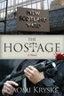 The Hostage by Naomi M Kryske, Paperback | Indigo Chapters