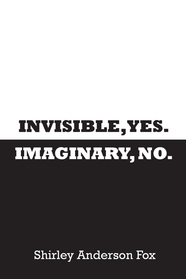 Invisible Yes. Imaginary No by Shirley Fox, Paperback | Indigo Chapters