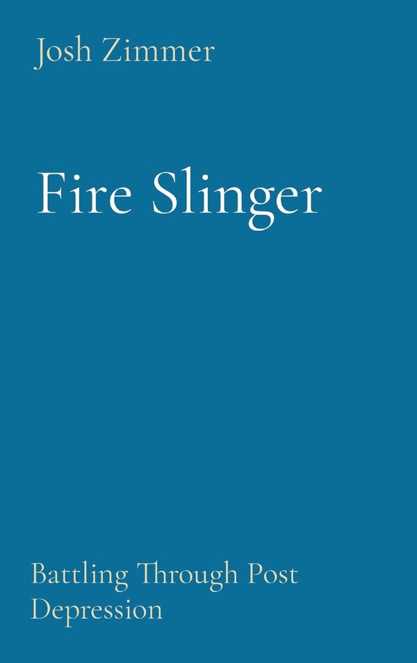 Fire Slinger by Josh Zimmer, Hardcover | Indigo Chapters