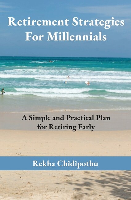 Retirement Strategies For Millennials by Rekha Chidipothu, Paperback | Indigo Chapters
