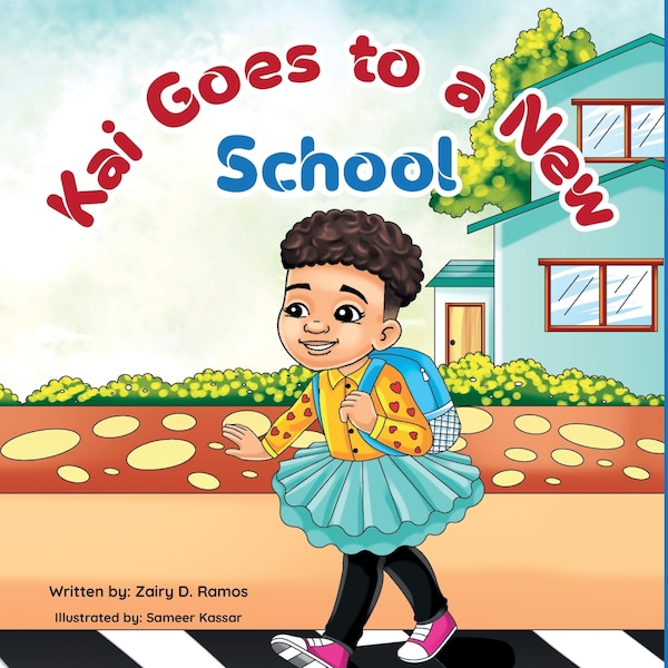 Kai Goes To A New School by Zairy Denisse Ramos, Paperback | Indigo Chapters
