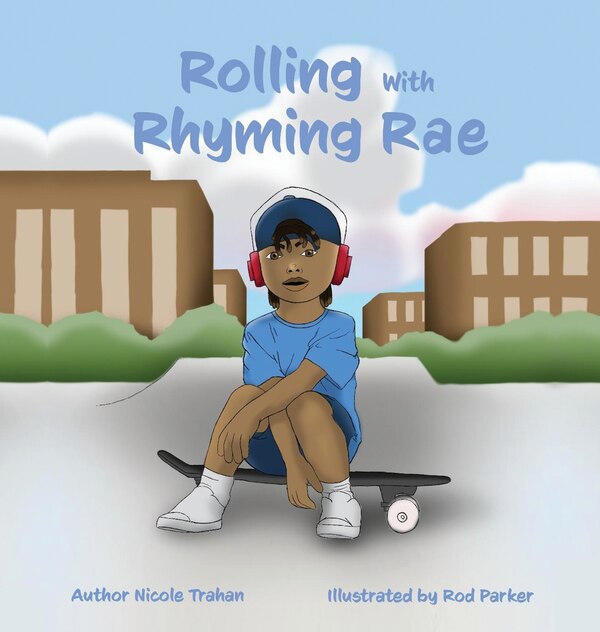 Rolling With Rhyming Rae by Nicole Trahan, Hardcover | Indigo Chapters
