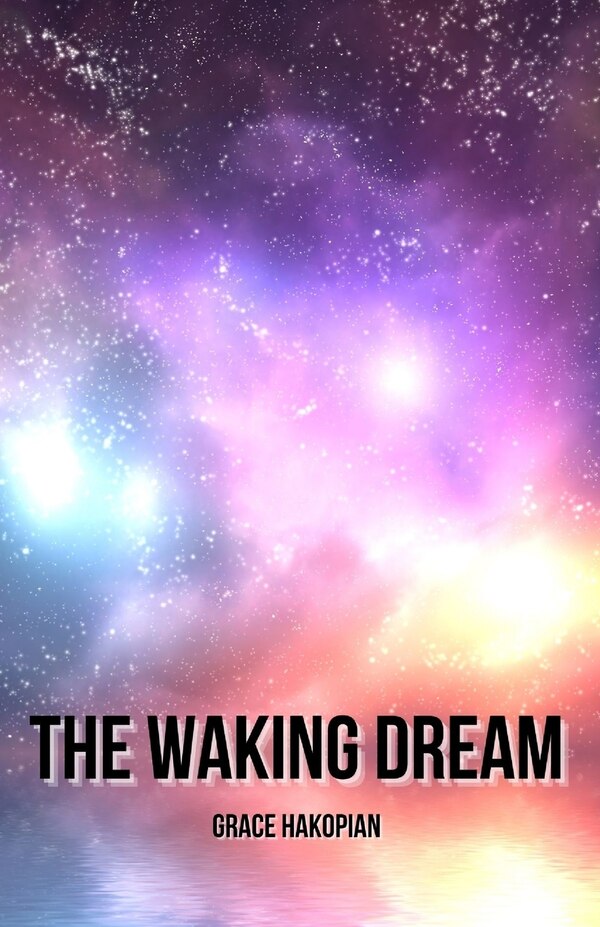 The Waking Dream by Grace Hakopian, Paperback | Indigo Chapters