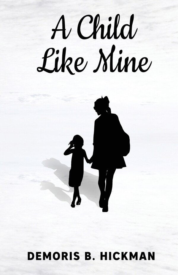A Child Like Mine by Demoris B Hickman, Paperback | Indigo Chapters
