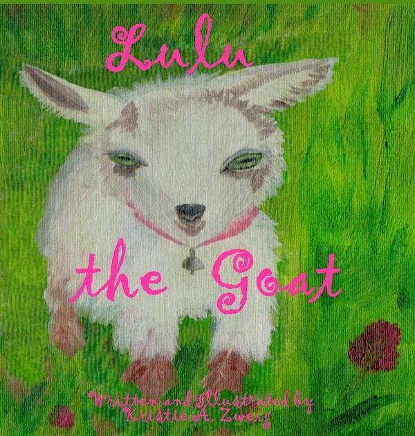 Lulu The Goat by Kristie Zweig, Hardcover | Indigo Chapters