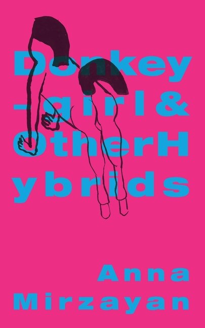 Donkey-girl And Other Hybrids by Anna Mirzayan, Paperback | Indigo Chapters