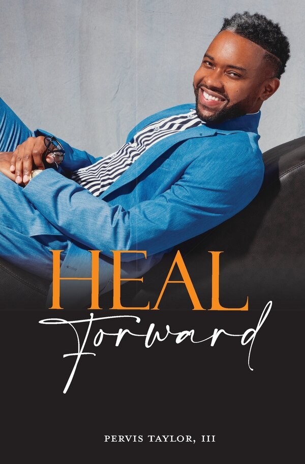Heal Forward by Pervis Taylor, Paperback | Indigo Chapters