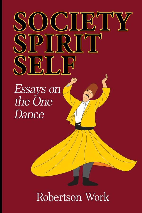 Society Spirit And Self by Robertson Work, Paperback | Indigo Chapters