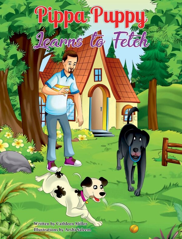 Pippa Puppy Learns To Fetch by Cathleen D Miller, Hardcover | Indigo Chapters