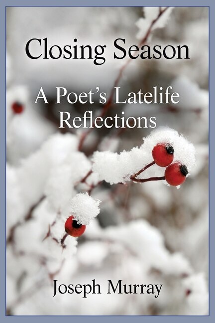 Closing Season by Joseph Murray, Paperback | Indigo Chapters