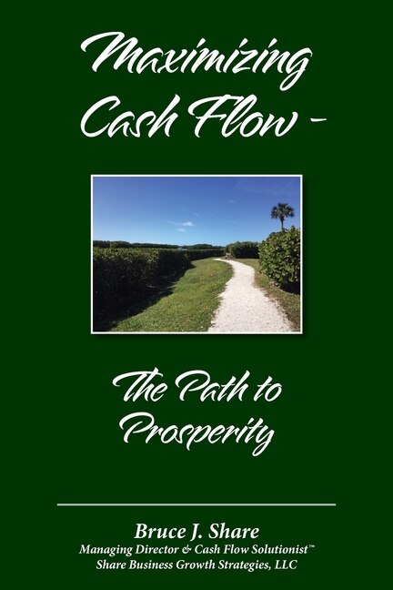 Maximizing Cash Flow - The Path To Prosperity by Bruce J Share, Paperback | Indigo Chapters