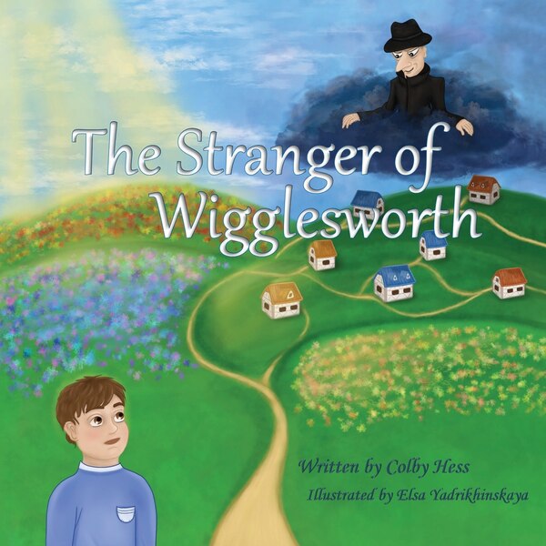 The Stranger of Wigglesworth by Colby Hess, Paperback | Indigo Chapters