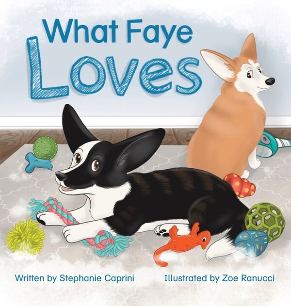 What Faye Loves by Stephanie Caprini, Hardcover | Indigo Chapters