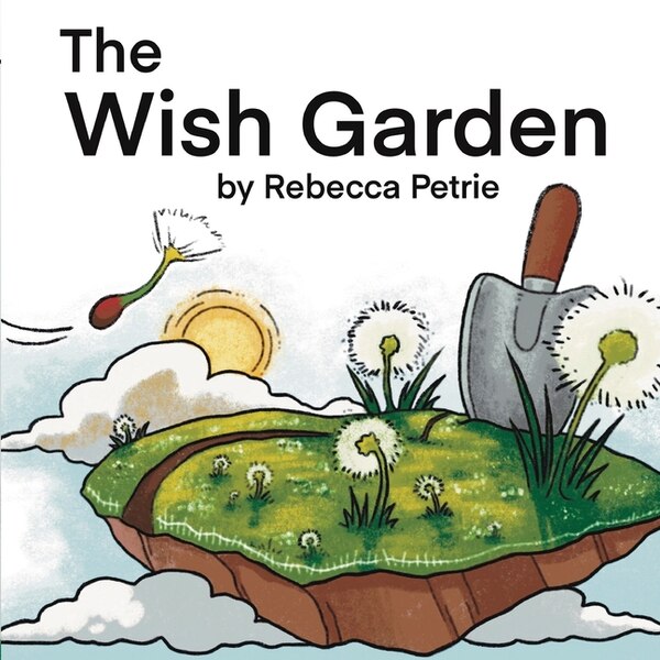 The Wish Garden by Rebecca Petrie, Paperback | Indigo Chapters