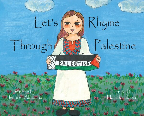 Let's Rhyme Through Palestine by Jennifer Abuzaina, Hardcover | Indigo Chapters