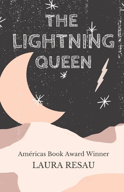 The Lightning Queen by Laura Resau, Paperback | Indigo Chapters