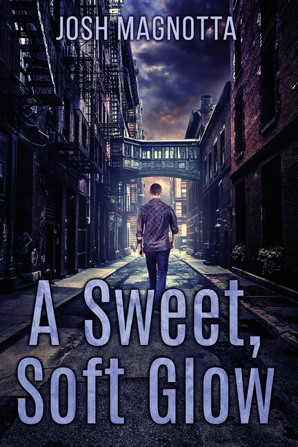 A Sweet Soft Glow by Josh Magnotta, Paperback | Indigo Chapters