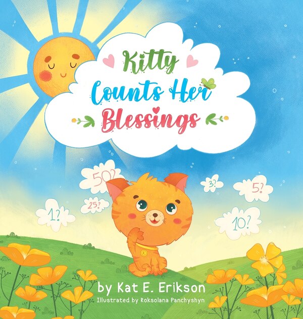 Kitty Counts Her Blessings by Kat E Erikson, Hardcover | Indigo Chapters