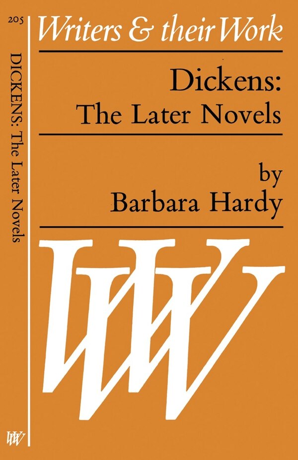 Dickens: The Later Novels by Barbara Hardy, Paperback | Indigo Chapters