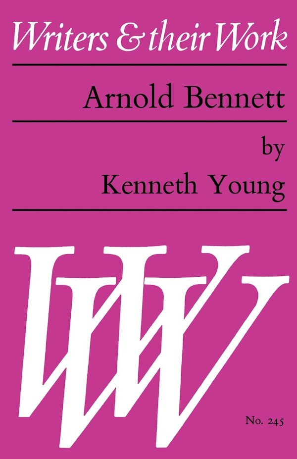 Arnold Bennett by Kenneth Young, Paperback | Indigo Chapters