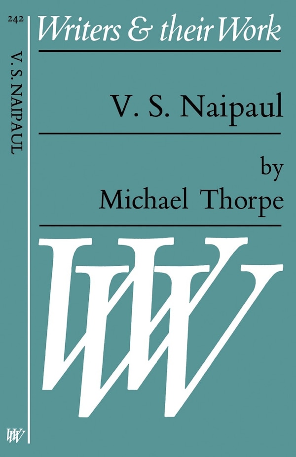 V.S. Naipaul by Michael Thorpe, Paperback | Indigo Chapters