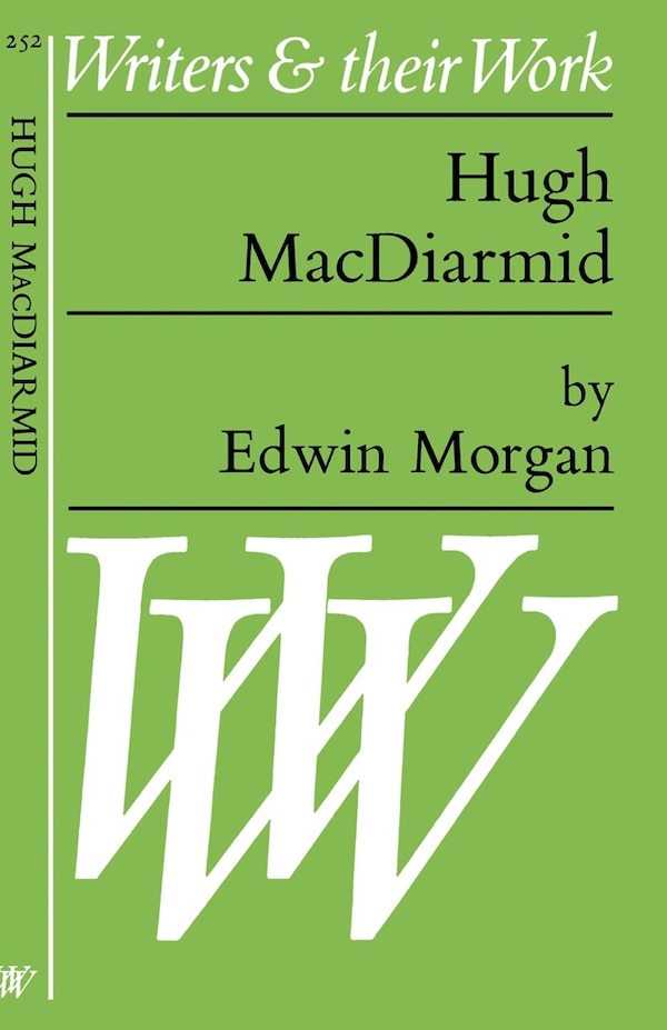 Hugh MacDiarmid by Edwin Morgan, Paperback | Indigo Chapters