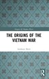 The Origins Of The Vietnam War by Anthony Short, Paperback | Indigo Chapters