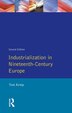 Industrialization In Nineteenth Century Europe by Tom Kemp, Paperback | Indigo Chapters