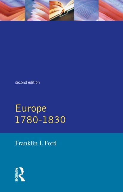 Europe 1780 - 1830 by Franklin L Ford, Paperback | Indigo Chapters