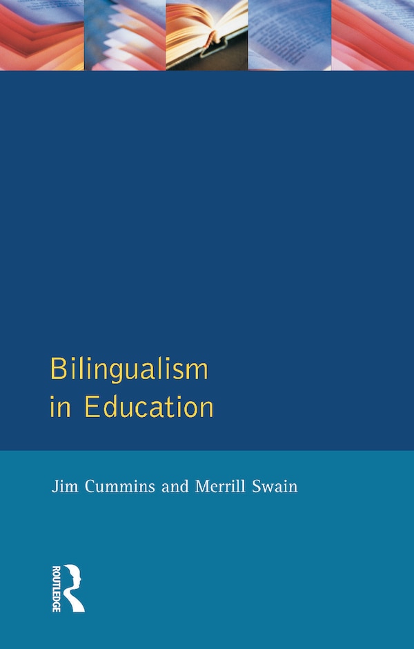 Bilingualism in Education by Jim Cummins, Paperback | Indigo Chapters