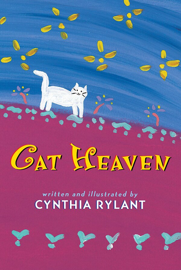 Cat Heaven by Cynthia Rylant, Hardcover | Indigo Chapters