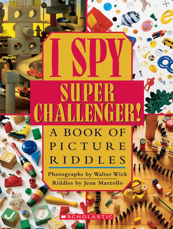 I Spy Super Challenger: A Book of Picture Riddles by Jean Marzollo, Hardcover | Indigo Chapters