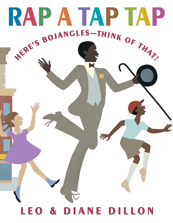 Rap a Tap Tap: Here's Bojangles - Think of That by Leo Dillon, Hardcover | Indigo Chapters