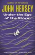 Under The Eye Of The Storm by John Hersey, Paperback | Indigo Chapters