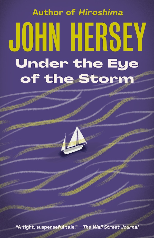 Under The Eye Of The Storm by John Hersey, Paperback | Indigo Chapters