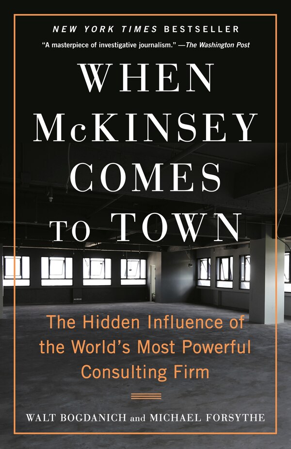 When McKinsey Comes to Town by Walt Bogdanich, Paperback | Indigo Chapters