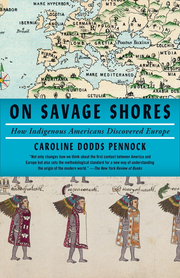 On Savage Shores by Caroline Dodds Pennock, Paperback | Indigo Chapters