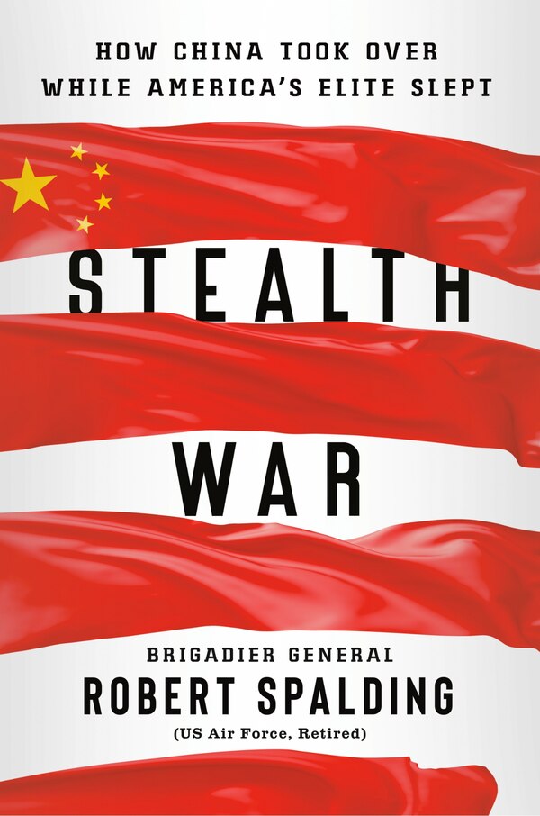 Stealth War by Robert Spalding, Hardcover | Indigo Chapters