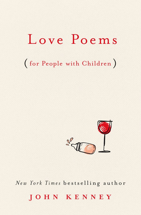 Love Poems For People With Children by John Kenney, Paper over Board | Indigo Chapters