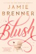 Blush by Jamie Brenner, Hardcover | Indigo Chapters