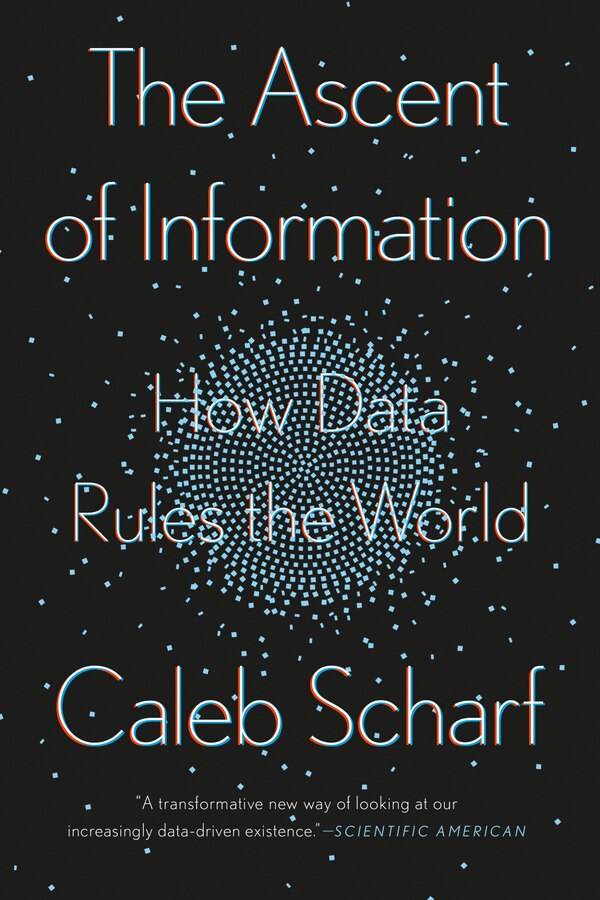 The Ascent of Information by Caleb Scharf, Paperback | Indigo Chapters