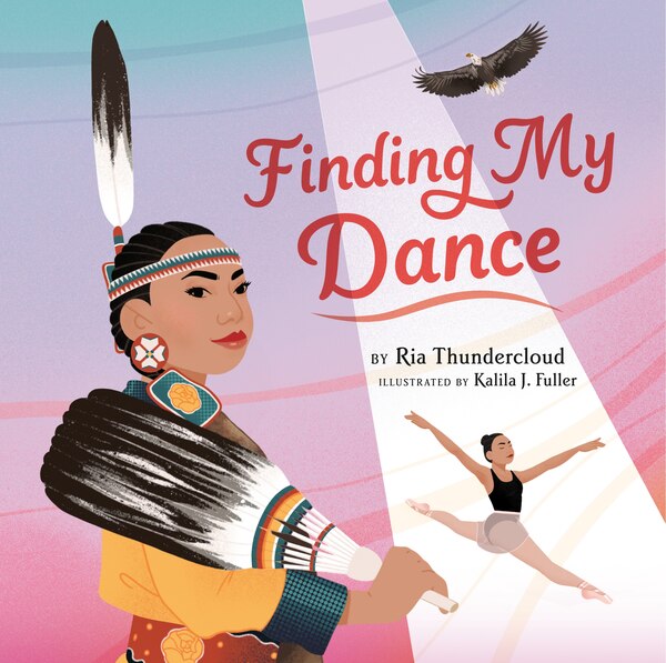 Finding My Dance by Ria Thundercloud, Hardcover | Indigo Chapters