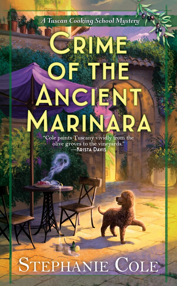 Crime Of The Ancient Marinara by Stephanie Cole, Mass Market Paperback | Indigo Chapters
