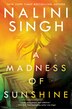 A Madness Of Sunshine by Nalini Singh, Hardcover | Indigo Chapters