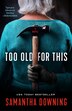Too Old for This by Samantha Downing, Paperback | Indigo Chapters