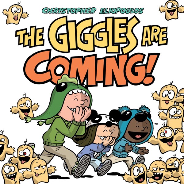 The Giggles Are Coming by Christopher Eliopoulos, Hardcover | Indigo Chapters