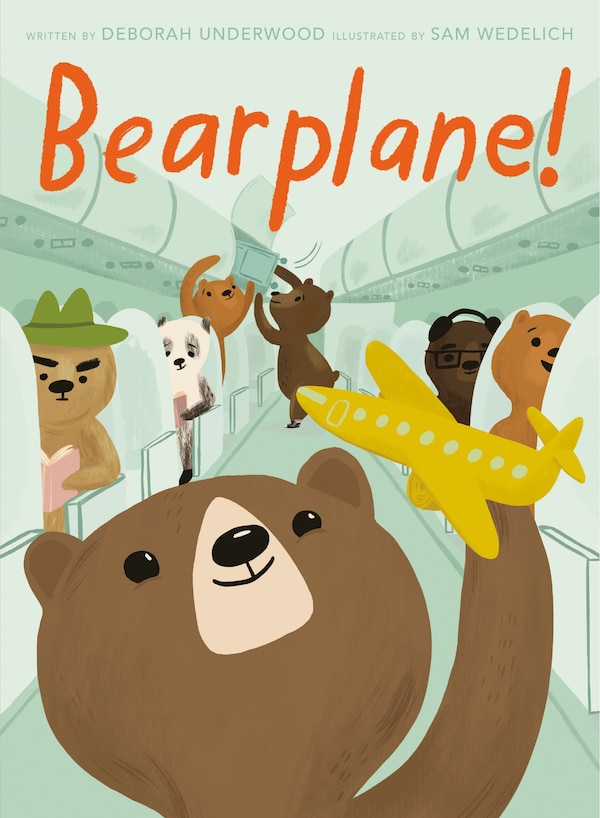 Bearplane by Deborah Underwood, Hardcover | Indigo Chapters