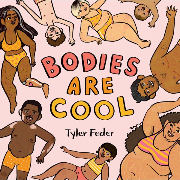 Bodies Are Cool by Tyler Feder, Hardcover | Indigo Chapters