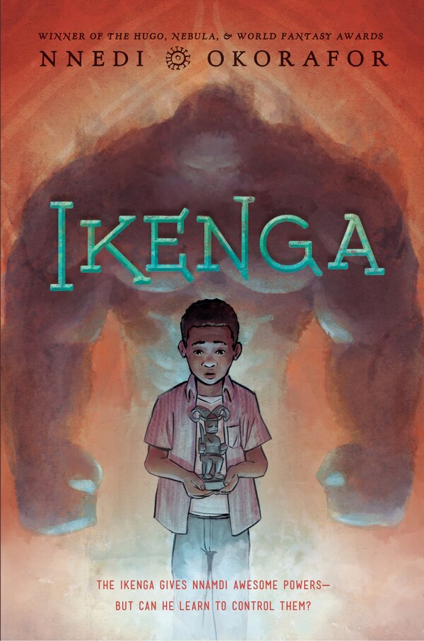 Ikenga by Nnedi Okorafor, Paperback | Indigo Chapters